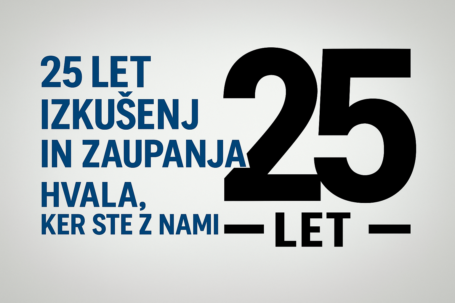 Z vami delimo zaupanje že 25 let